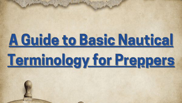 A Guide to Basic Nautical Terminology for Preppers